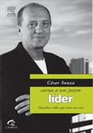 CARTAS A UM JOVEM LIDER: DESCUBRA O LIDER QUE EXISTE EM VOCE