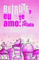 BEIRUTE, EU TE AMO: UM RELATO