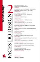 FACES DO DESIGN 2: ENSAIOS SOBRE ARTE, CULTURA VISUAL, DESIGN GRAFICO E AS NOVAS MIDIAS