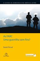 AS FARC: UMA GUERRILHA SEM FINS?