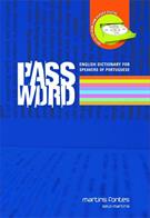 PASSWORD: ENGLISH DICTIONARY FOR SPEAKERS OF PORTUGUESE