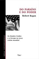 DO PARAISO E DO PODER: OS ESTADOS UNIDOS E A EUROPA NA NOVA ORDEM MUNDIAL