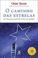 O CAMINHO DAS ESTRELAS: UM MAPA PARA TRANSFORMAR SONHOS EM REALIDADE