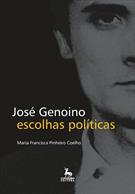 JOSE GENOINO: ESCOLHAS POLITICAS