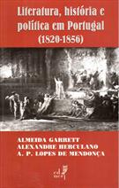 LITERATURA, HISTORIA E POLITICA EM PORTUGAL (1820-1856)