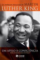 UM APELO A CONSCIENCIA: OS MELHORES DISCURSOS DE MARTIN LUTHER KING