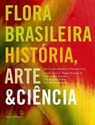 FLORA BRASILEIRA: HISTORIA, ARTE E CIENCIA