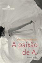 A PAIXÃO DE A.