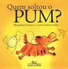 QUEM SOLTOU O PUM?