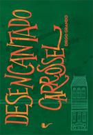 DESENCANTADO CARROSSEL