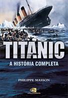 TITANIC, A HISTORIA COMPLETA