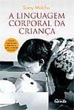 A LINGUAGEM CORPORAL DA CRIANÇA