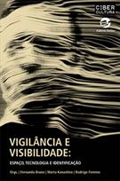 VIGILANCIA E VISIBILIDADE: ESPAÇO, TECNOLOGIA E IDENTIFICAÇAO