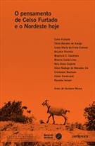 O PENSAMENTO DE CELSO FURTADO E O NORDESTE HOJE