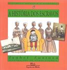 HISTORIA DOS ESCRAVOS