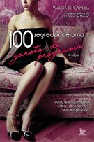 100 SEGREDOS DE UMA GAROTA DE PROGRAMA: TUDO O QUE VOCE QUERIA SABER SOBRE HOMENS, SEXO E A PROFISSAO