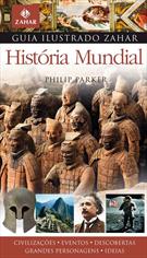 GUIA ILUSTRADO ZAHAR: HISTORIA MUNDIAL