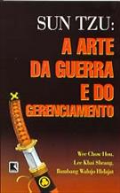 SUN TZU: A ARTE DA GUERRA E DO GERENCIAMENTO