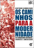OS CAMINHOS PARA A MODERNIDADE: OS ILUMINISMOS BRITANICO, FRANCES E AMERICANO