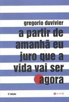 A PARTIR DE AMANHA EU JURO QUE A VIDA VAI SER AGORA