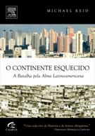 O CONTINENTE ESQUECIDO: A BATALHA PELA ALMA LATINO-AMERICANA