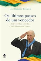 Os Últimos Passos de um Vencedor - José Roberto Burnier