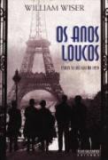 OS ANOS LOUCOS: PARIS NA DECADA DE 1920