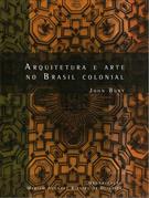 ARQUITETURA E ARTE NO BRASIL COLONIAL