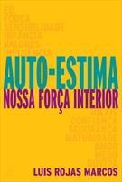 AUTO-ESTIMA: NOSSA FORÇA MAIOR