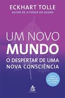 UM NOVO MUNDO: O DESPERTAR DE UMA NOVA CONSCIENCIA