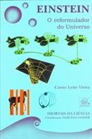 EINSTEIN: O REFORMULADOR DO UNIVERSO