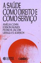 A SAUDE COMO DIREITO E COMO SERVIÇO