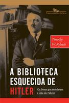 A BIBLIOTECA ESQUECIDA DE HITLER: OS LIVROS QUE MOLDARAM A VIDA DO FUHRER