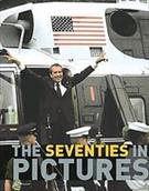 THE SEVENTIES IN PICTURES