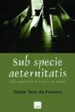 SUB SPECIE AETERNITATIS: VIDA MONASTICA NO BRASIL E NO MUNDO