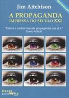A PROPAGANDA IMPRESSA DO SECULO XXI