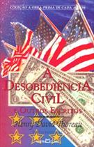 DESOBEDIENCIA CIVIL E OUTROS ESCRITOS