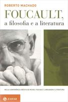 FOUCAULT, A FILOSOFIA E A LITERATURA