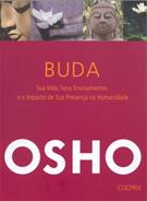 BUDA: SUA VIDA, SEUS ENSINAMENTOS E O IMPACTO DE SUA PRESENÇA NA HUMANIDADE