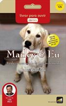 MARLEY E EU: A VIDA E O AMOR AO LADO DO PIOR CAO DO MUNDO (AUDIOBOOK)