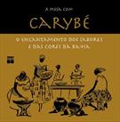 A MESA COM CARYBE: O ENCANTAMENTO DOS SABORES E DAS CORES DA BAHIA