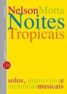 NOITES TROPICAIS: SOLOS, IMPROVISOS E MEMORIAS MUSICAIS