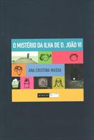 O MISTERIO DA ILHA DE D. JOAO VI