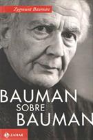 BAUMAN SOBRE BAUMAN