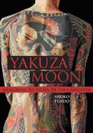 YAKUSA MOON: MEMORIAS DA FILHA DE UM GANGSTER