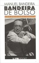 BANDEIRA DE BOLSO: UMA ANTOLOGIA POETICA