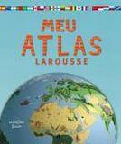 MEU ATLAS LAROUSSE