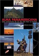 ALMA PANAMERICANA: UMA AVENTURA DE 25 MIL KM POR 14 PAISES ( 9788575550397 )