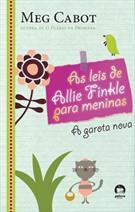 AS LEIS DE ALLIE FINKLE PARA MENINAS VOL. 2: A GAROTA NOVA