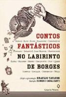 CONTOS FANTASTICOS: NO LABIRINTO DE BORGES